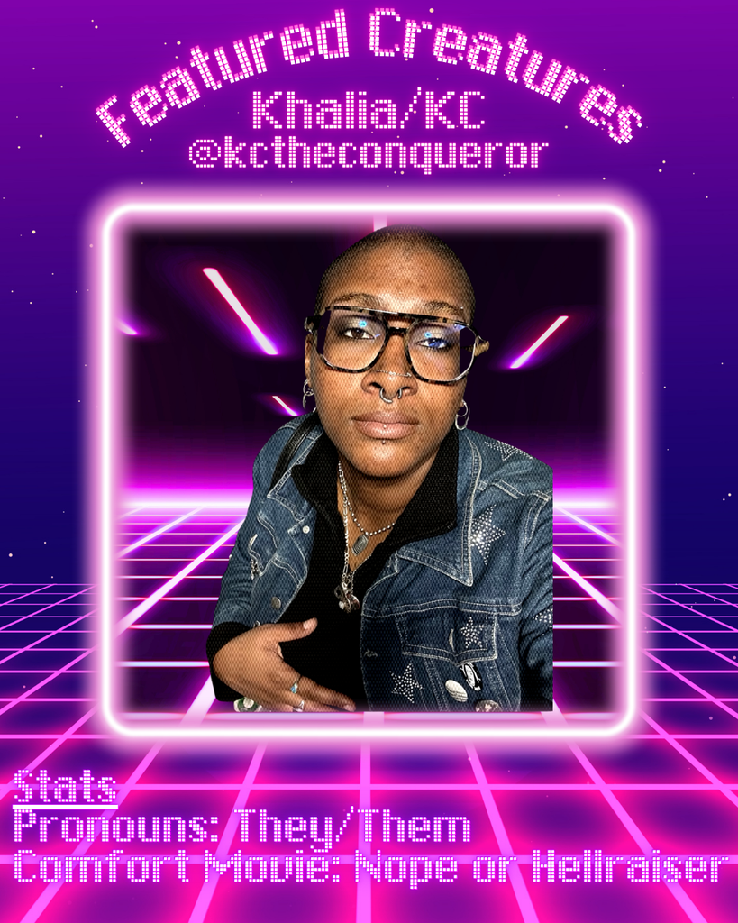 Queer For Fear Featured Creatures: Khalia/KC