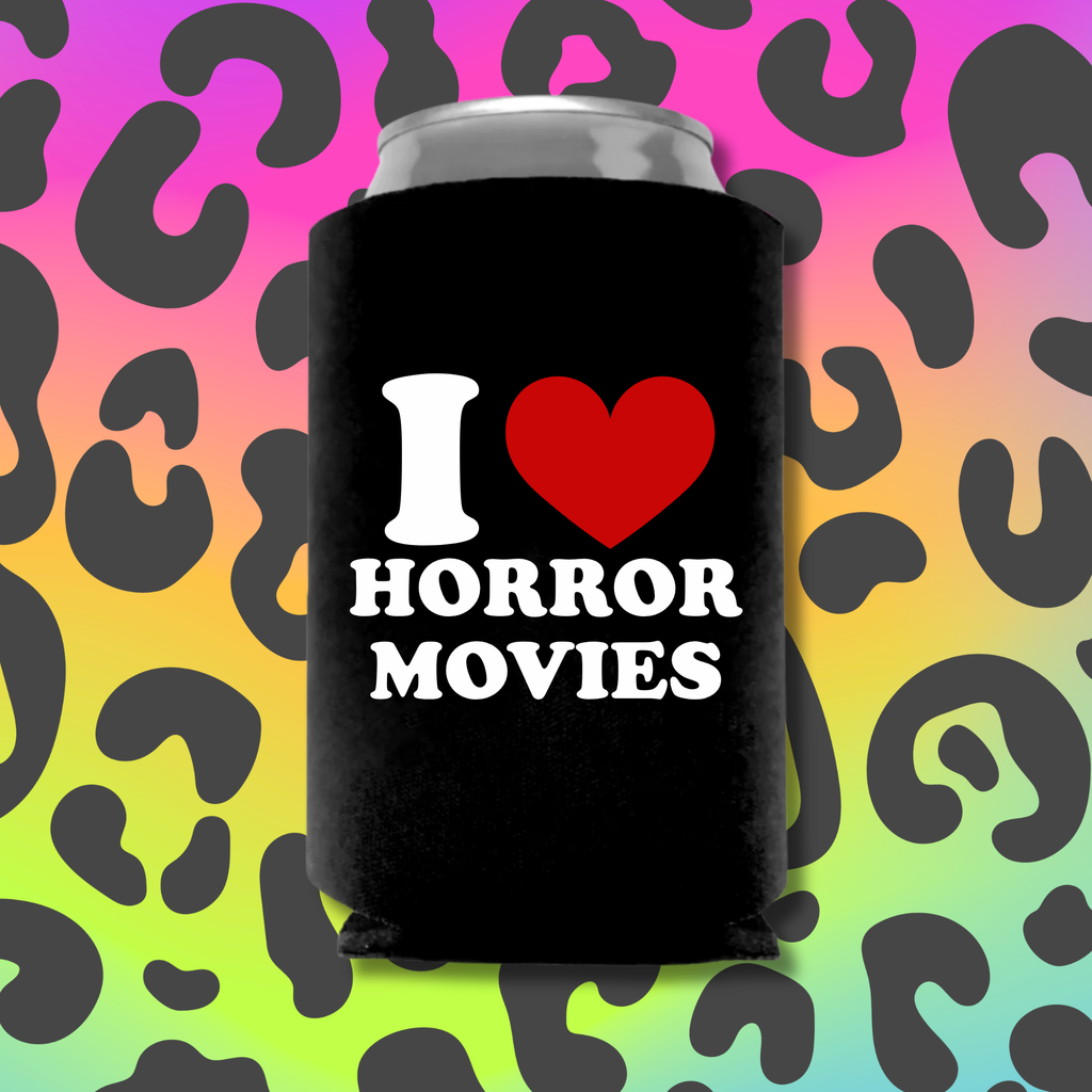 I Love Horror Movies Koozie