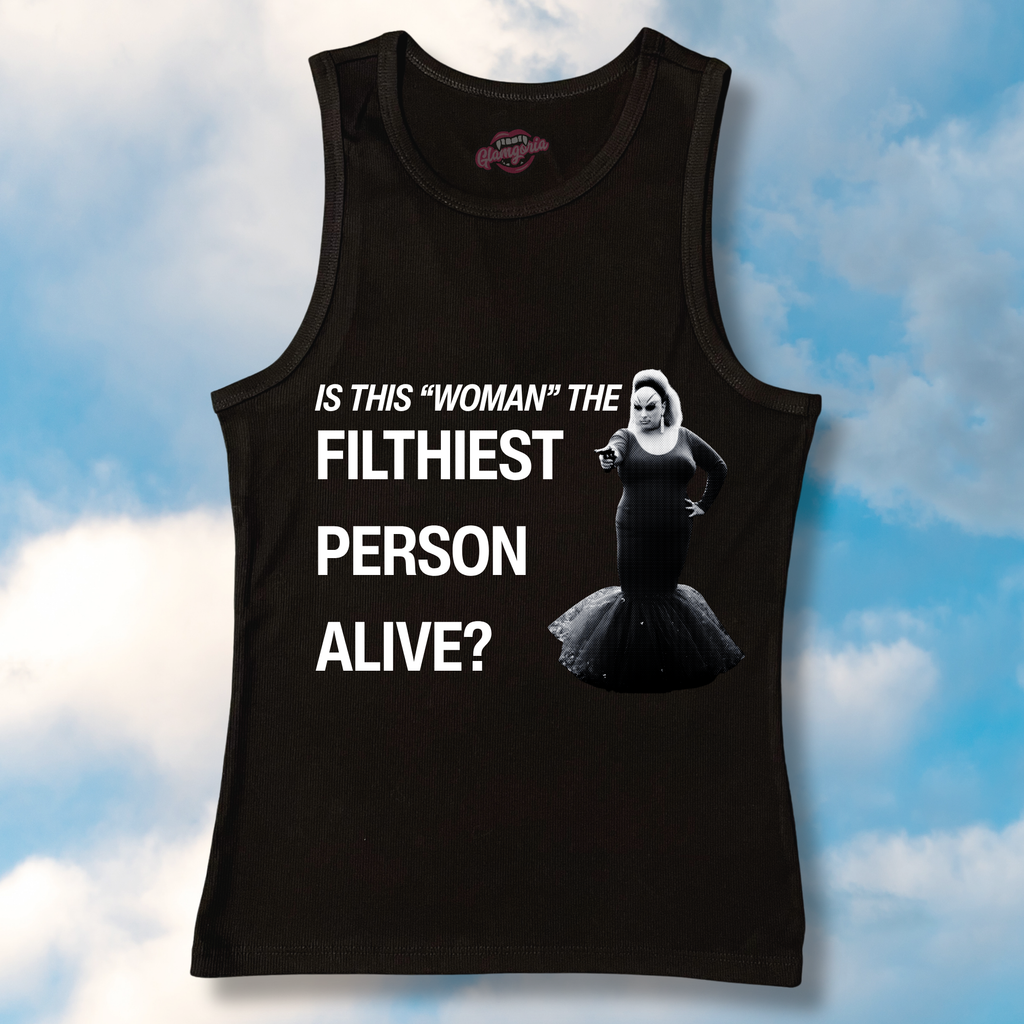 Filthiest Person Alive Tank Top