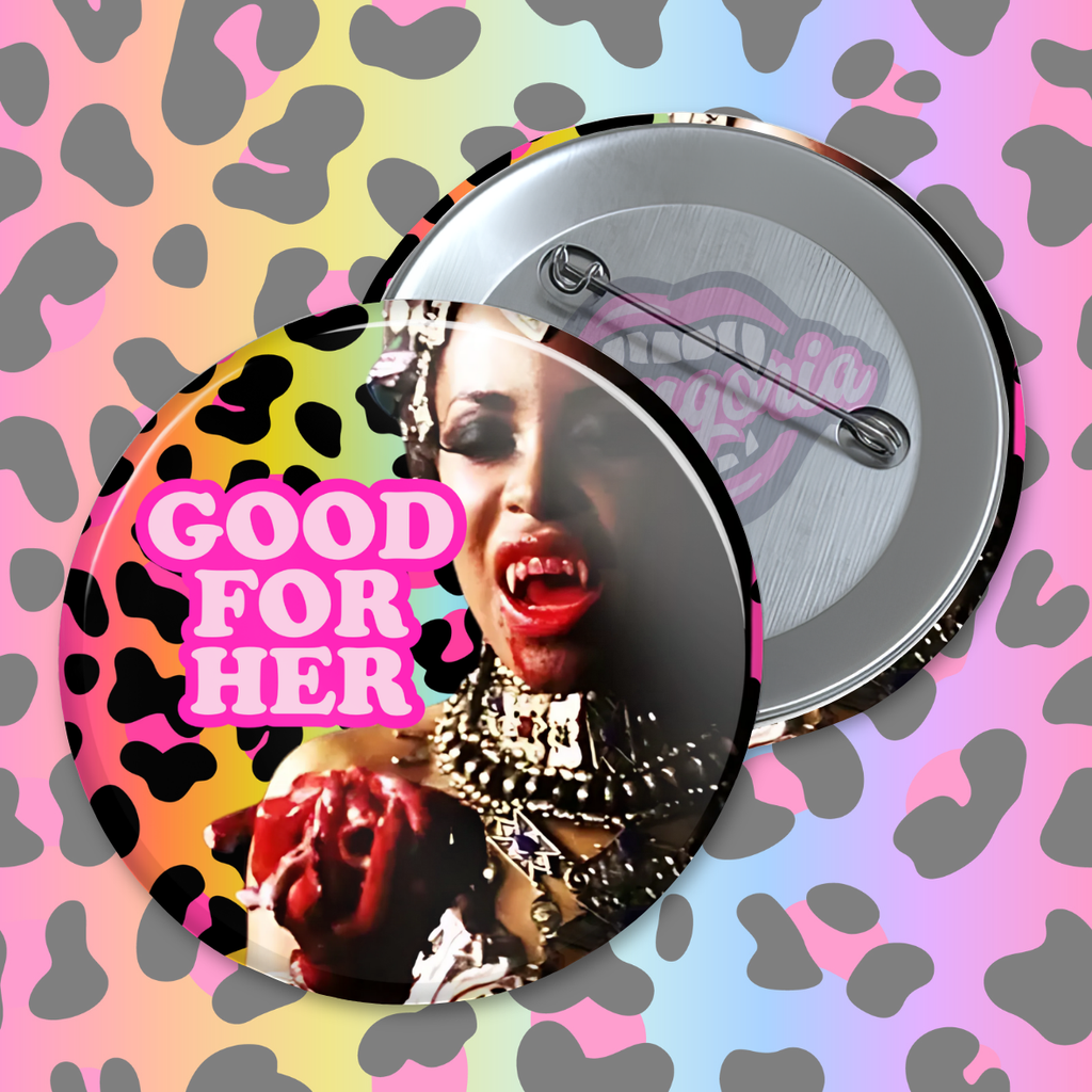 Good For Her Pinback Button ~ Choose Your Icon