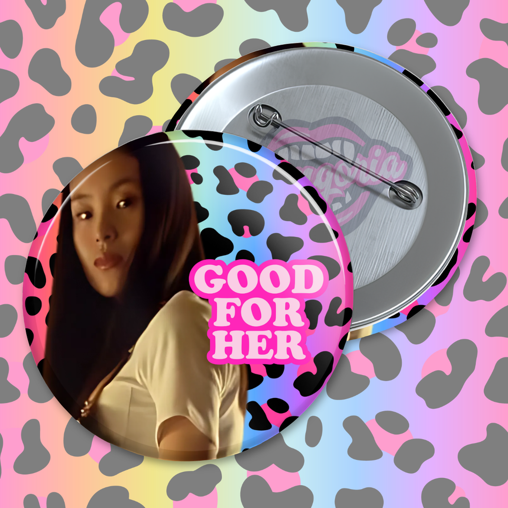 Good For Her Pinback Button ~ Choose Your Icon