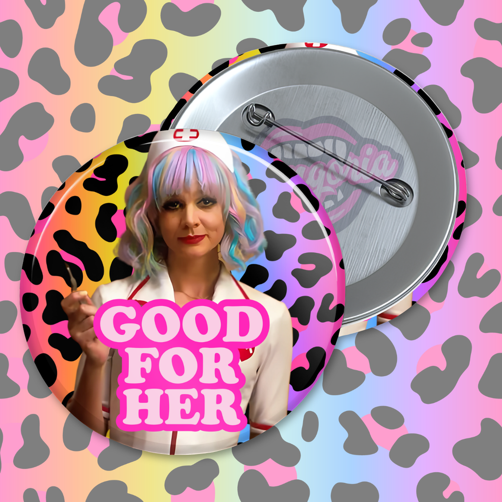 Good For Her Pinback Button ~ Choose Your Icon