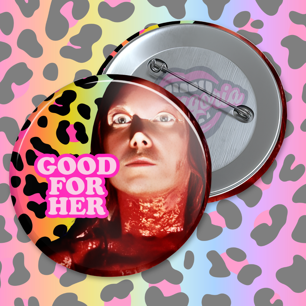 Good For Her Pinback Button ~ Choose Your Icon