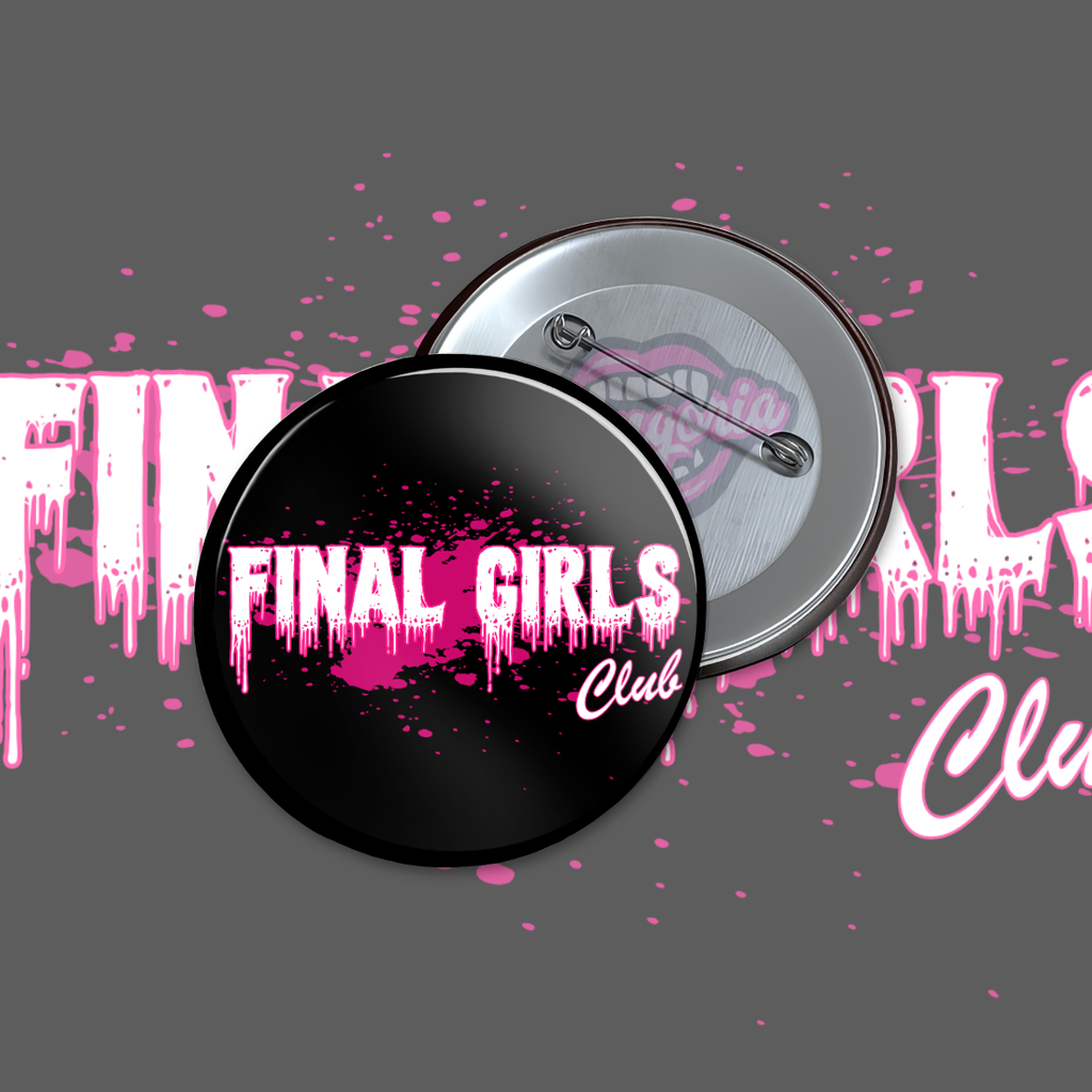 Final Girls Club Pinback Button