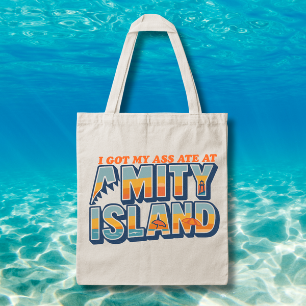 I Got My Ass Ate At Amity Island Tote