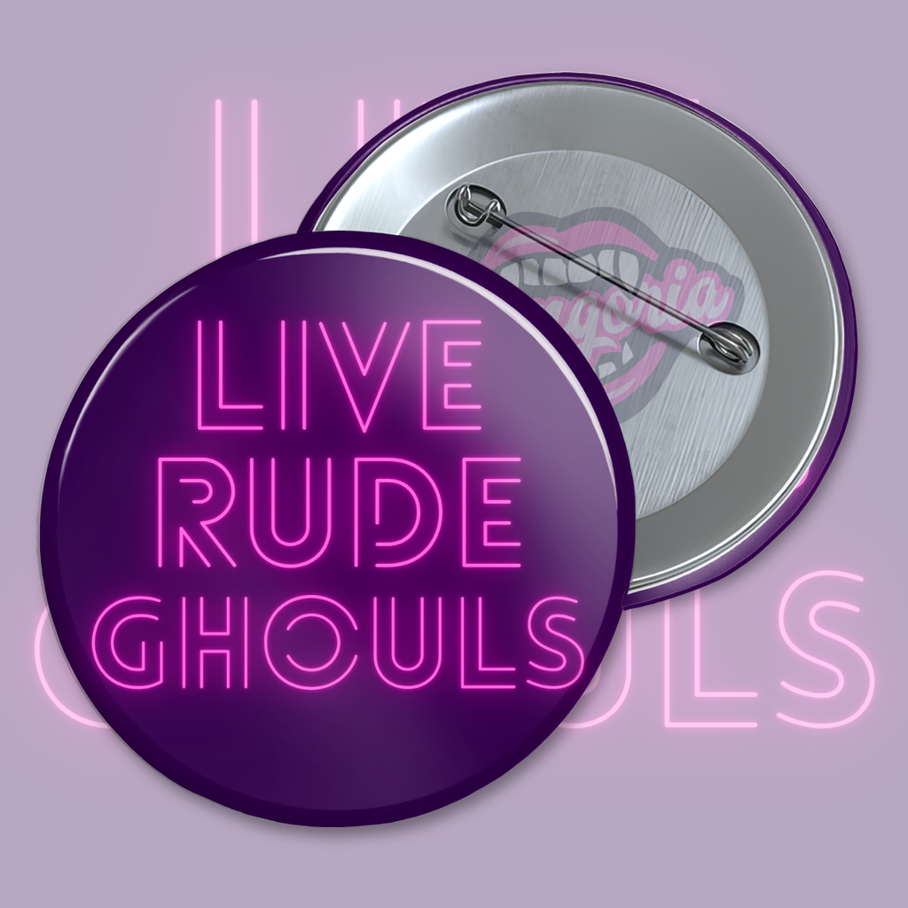 LIVE RUDE GHOULS Pinback Button