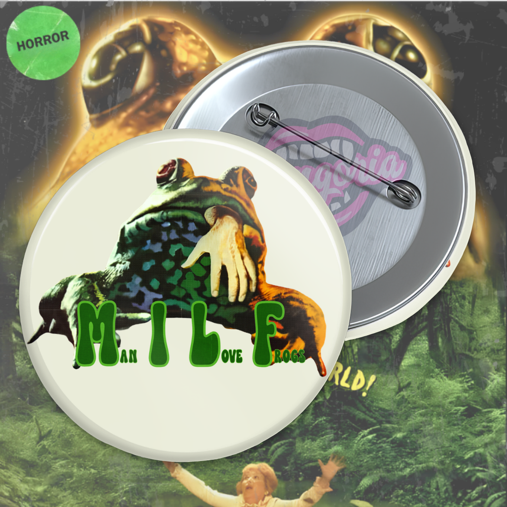 MILF (Man I Love Frogs) Pinback Button