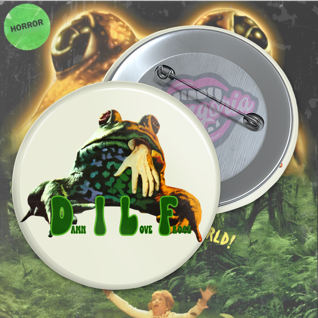 DILF (Damn I Love Frogs) Pinback Button