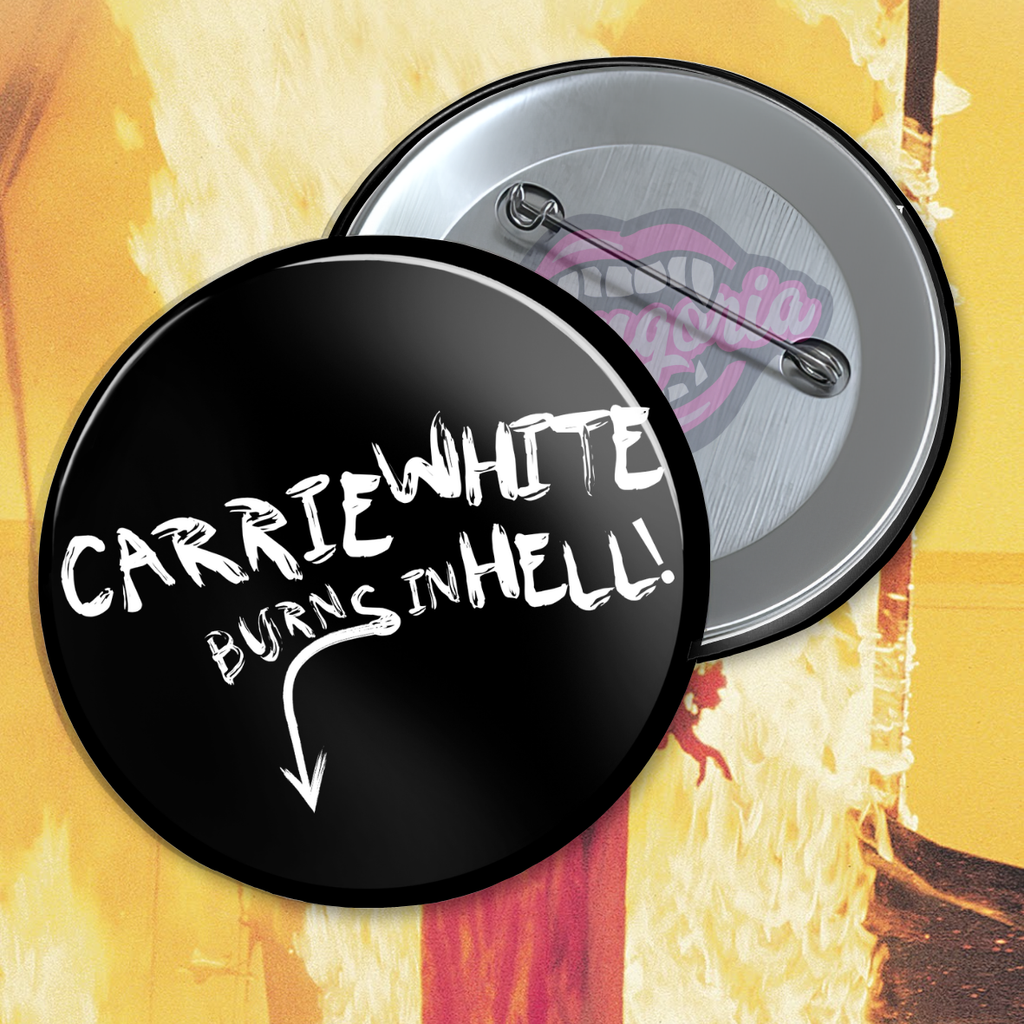 Carrie White Burns In Hell Pinback Button