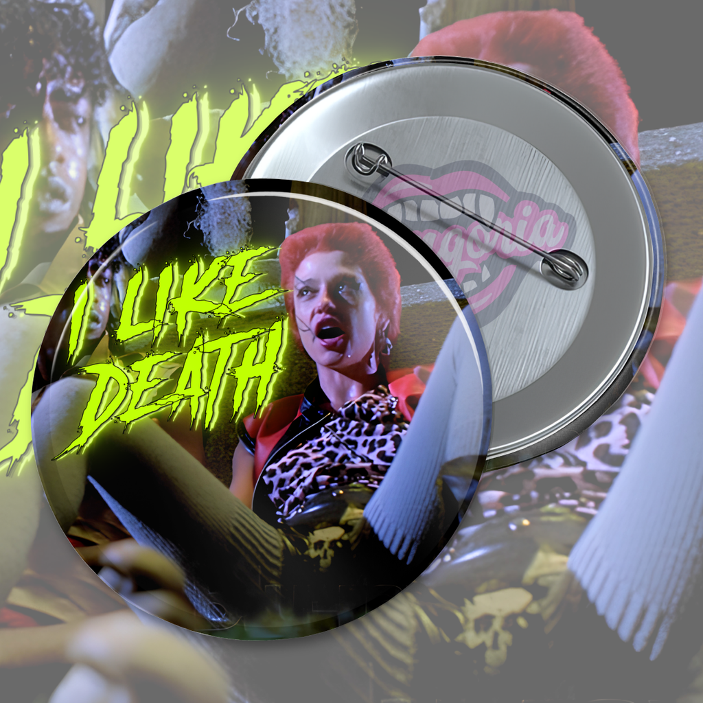 Return of the Living Dead - I Like Death Pinback Button