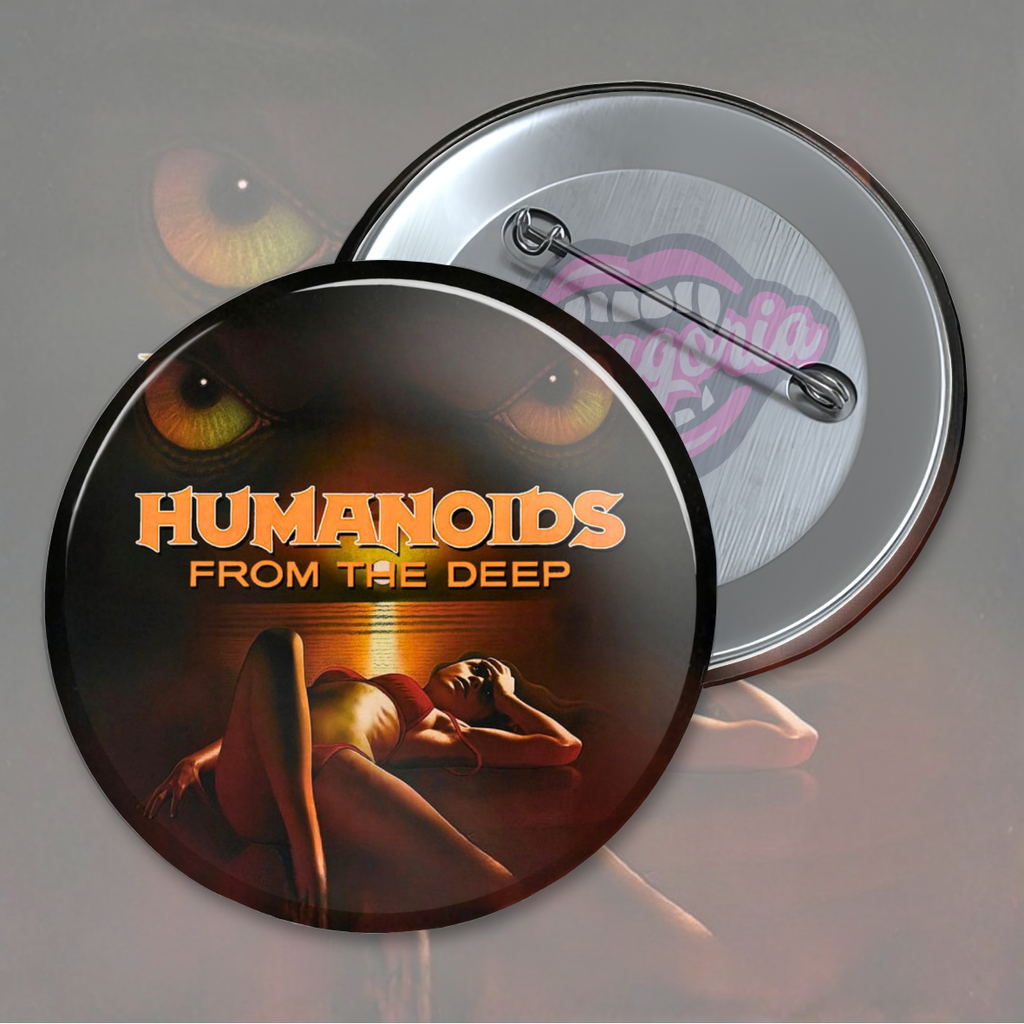 Humanoids From The Deep Pinback Button