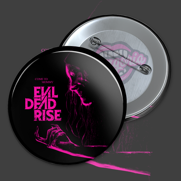 Come To Mommy Pinback Button - Neon Nightmare Variants