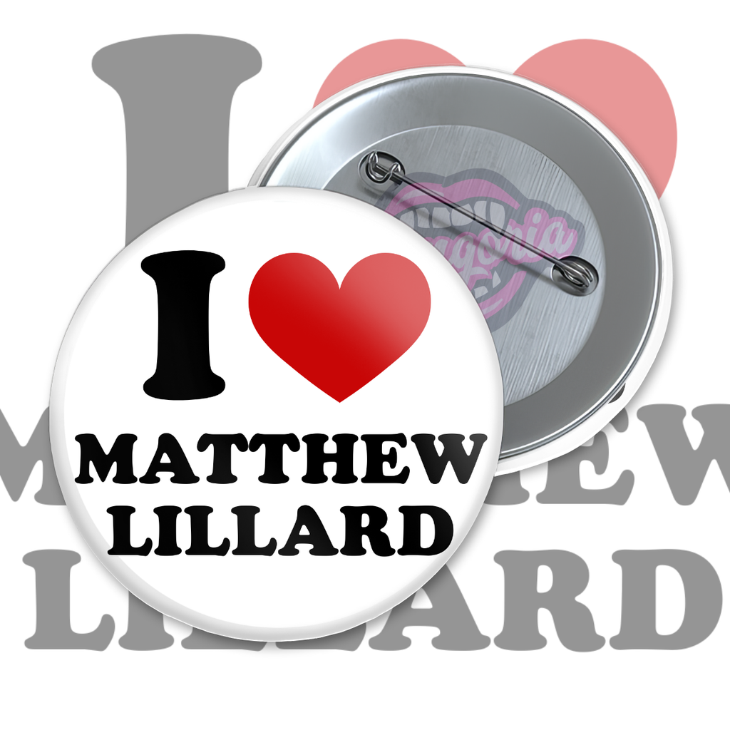 I <3 Matthew Lillard BIG 2.25 Inch Pinback Button