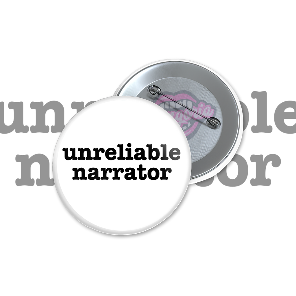 Unreliable Narrator Pinback Button