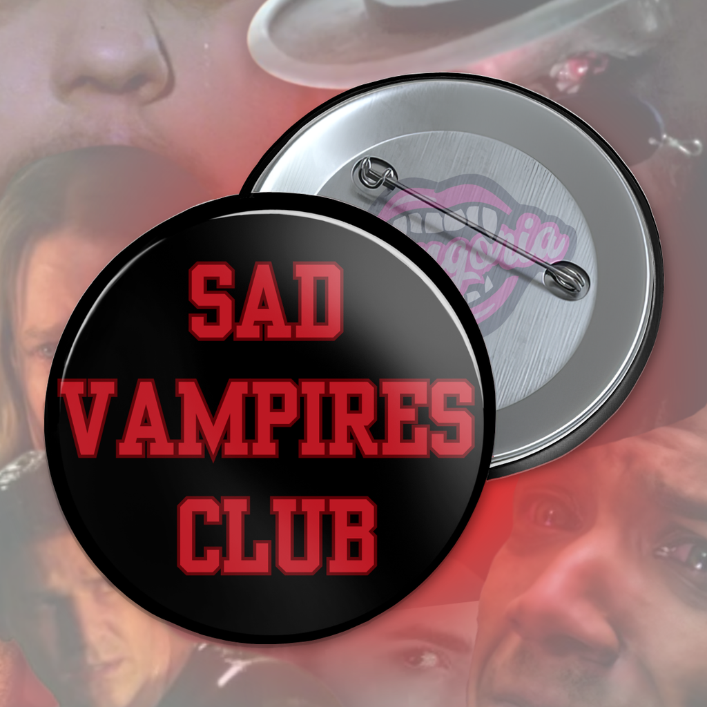 Sad Vampires Club Pinback Button