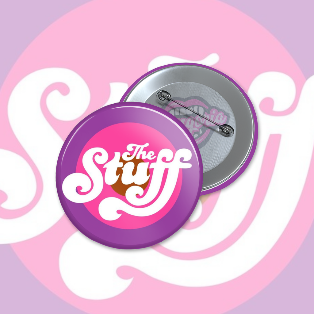 The Stuff Pinback Button
