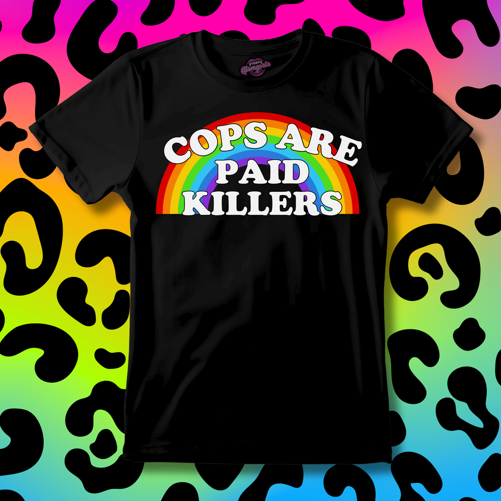 Cops Are Paid Killers T-Shirt