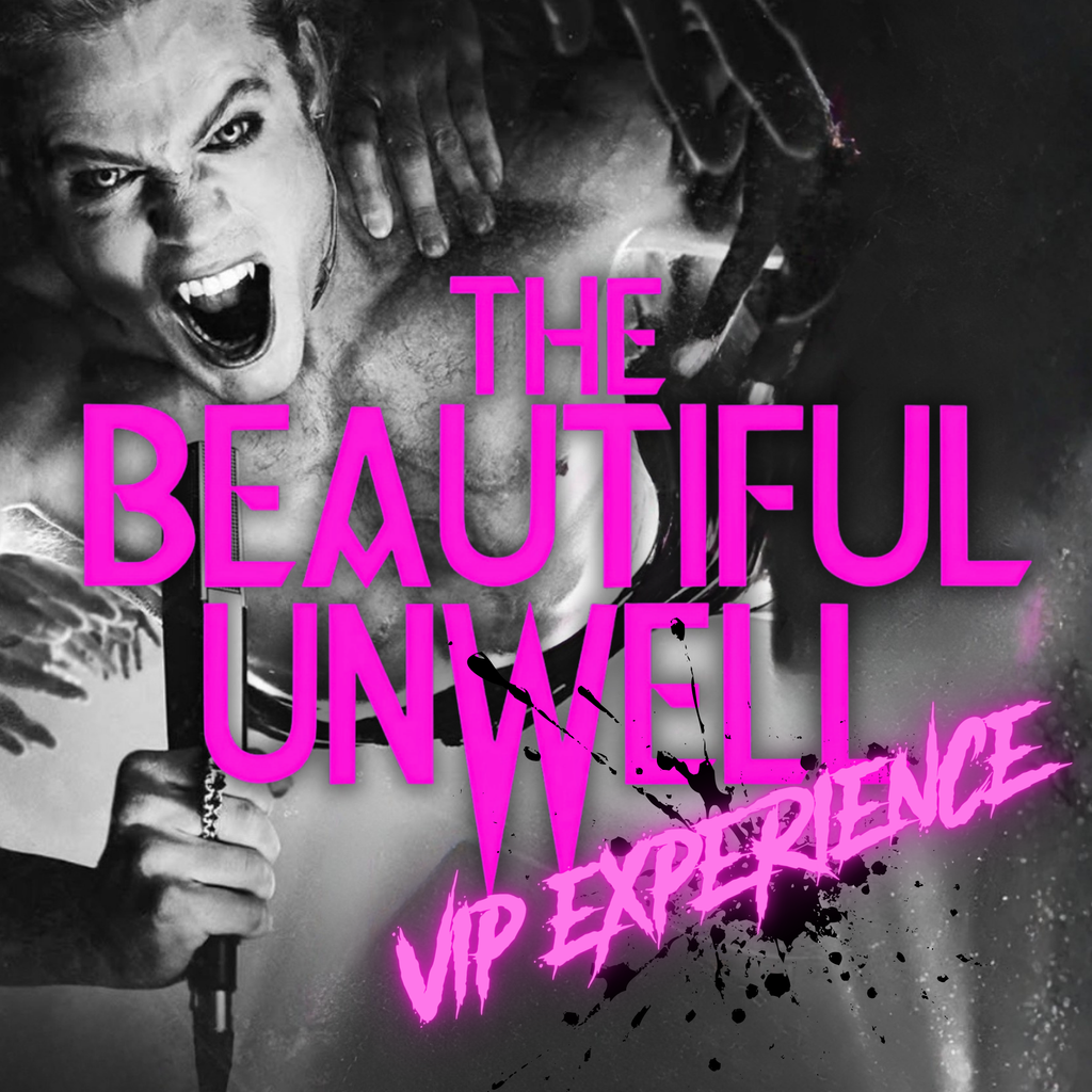 The Beautiful Unwell VIP Experience