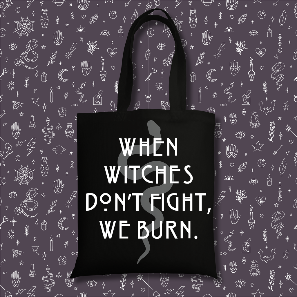 When Witches Don't Fight, We Burn Tote