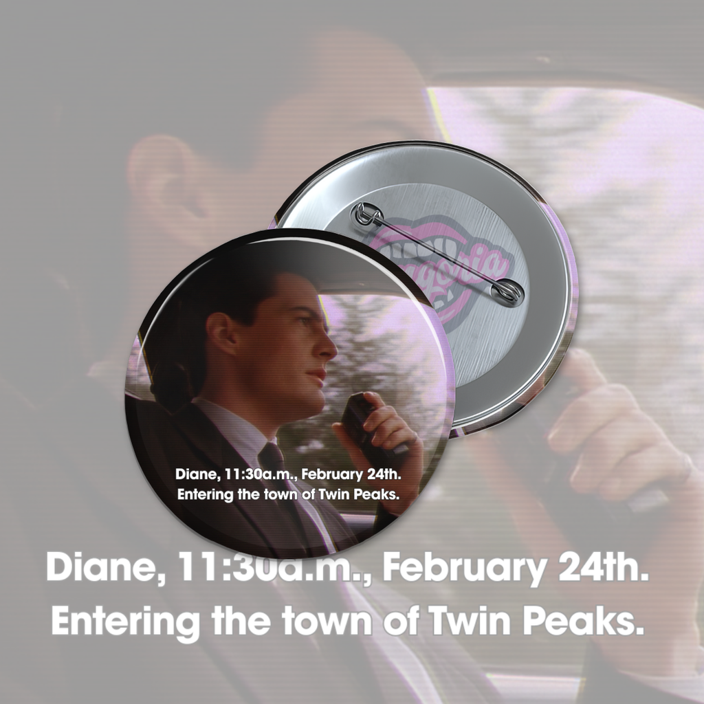 Diane Twin Peaks Pinback Button