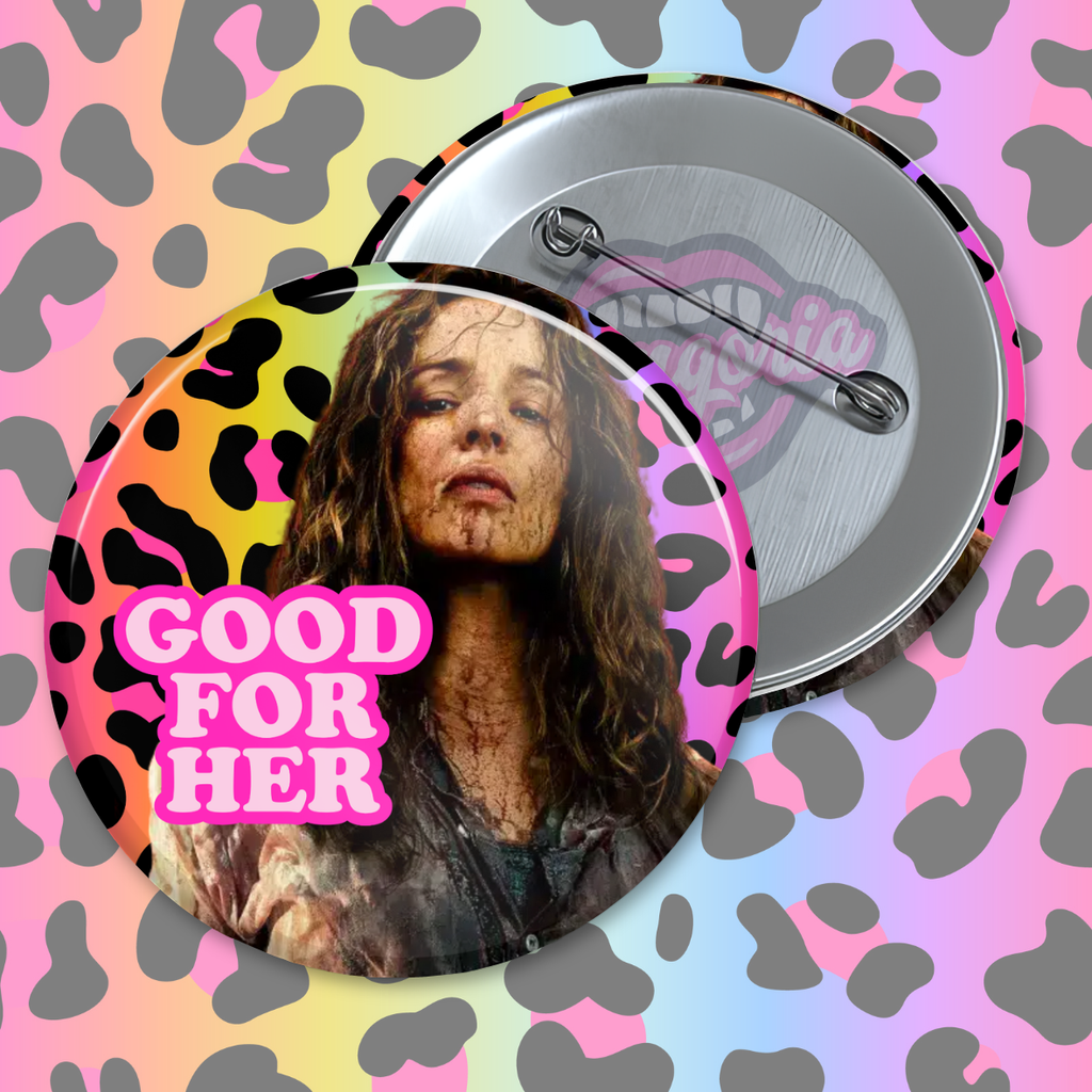 Good For Her Pinback Button ~ Choose Your Icon