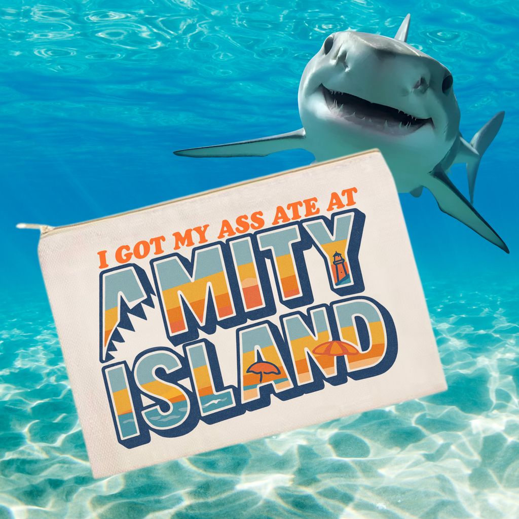 I Got My Ass Ate At Amity Island Zipper Pouch